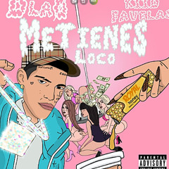 Me tienes loco Dla0 ft Kiid favelas