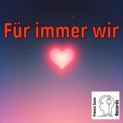 Für immer wir