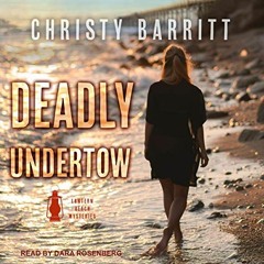 [ACCESS] PDF EBOOK EPUB KINDLE Deadly Undertow: Lantern Beach Mysteries, Book 6 by  Christy Barritt,