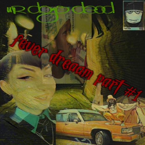 fever dreaam part #%1