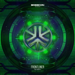 Frontliner - What You Got ft. Sik-Wit-It