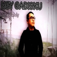HEY GADISKU