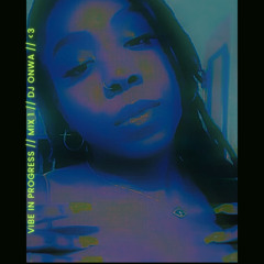 Vibe In Progress ~ V.I.P. [MIX 1] // DJ Ọnwa