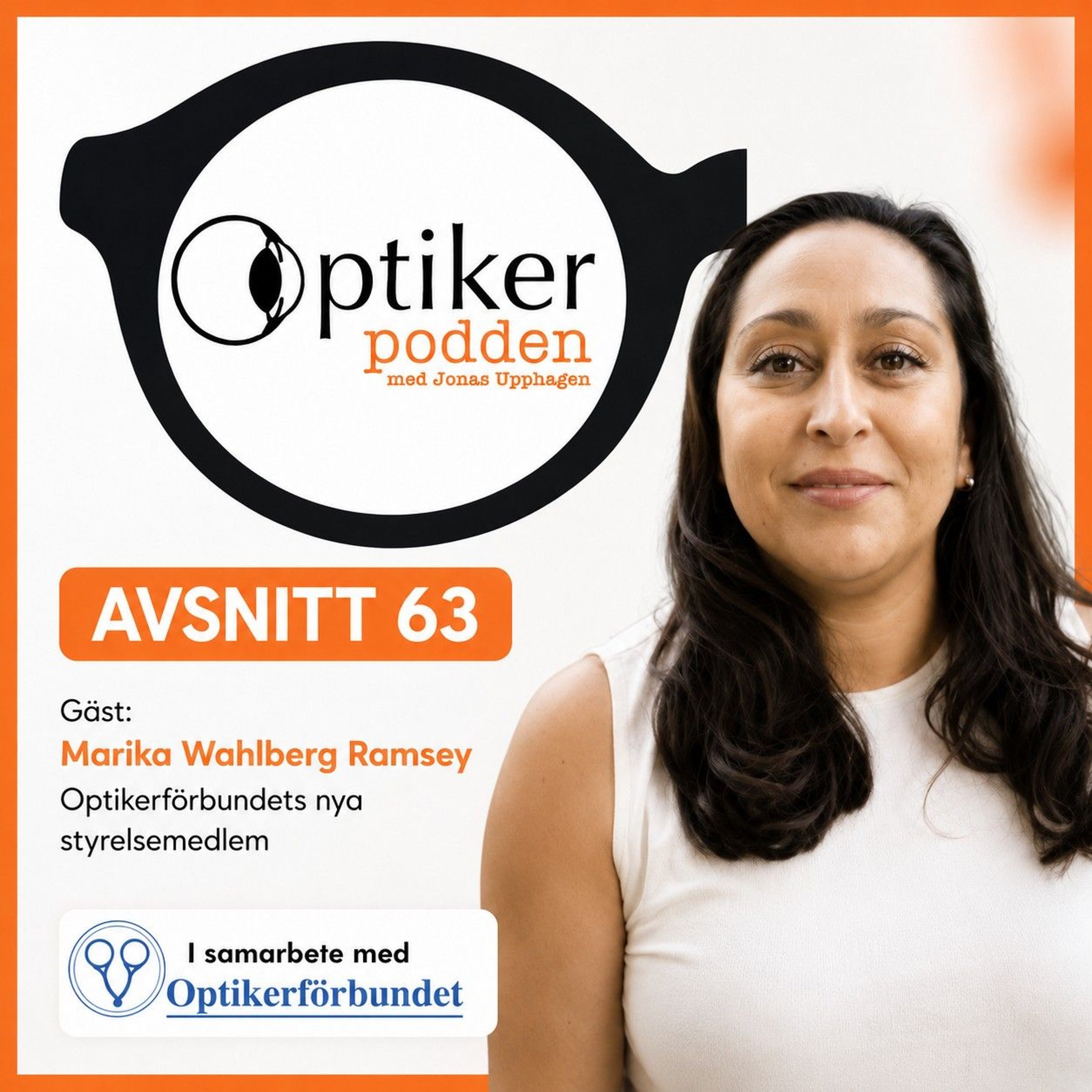Avsnitt 63 - Marika Wahlberg Ramsey, optikerförbundets nya styrelsemedlem episode artwork