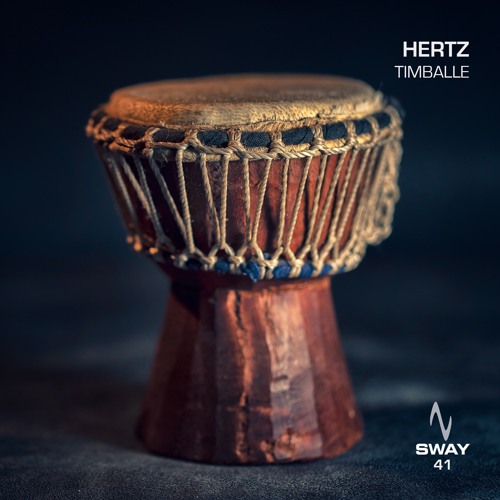 Hertz - Timballe / Lush Pad - SWAY 41