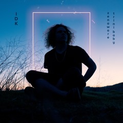 IDK (Feat. Trini Baby)