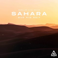 Skrillex & Dj Snake - Sahara (SVD KID Edit) [Free Download]