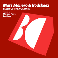 Mars Monero & Rodskeez - Flesh of the Vulture (Mariano Favre Remix)