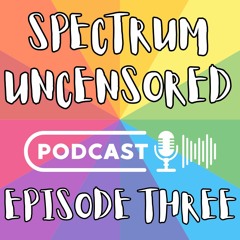 Spectrum Uncensored - Episode Three - (Multicap) Disability Employment