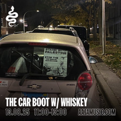 The Car Boot w/ Whiskey - Aaja Channel 1 - 13 08 25