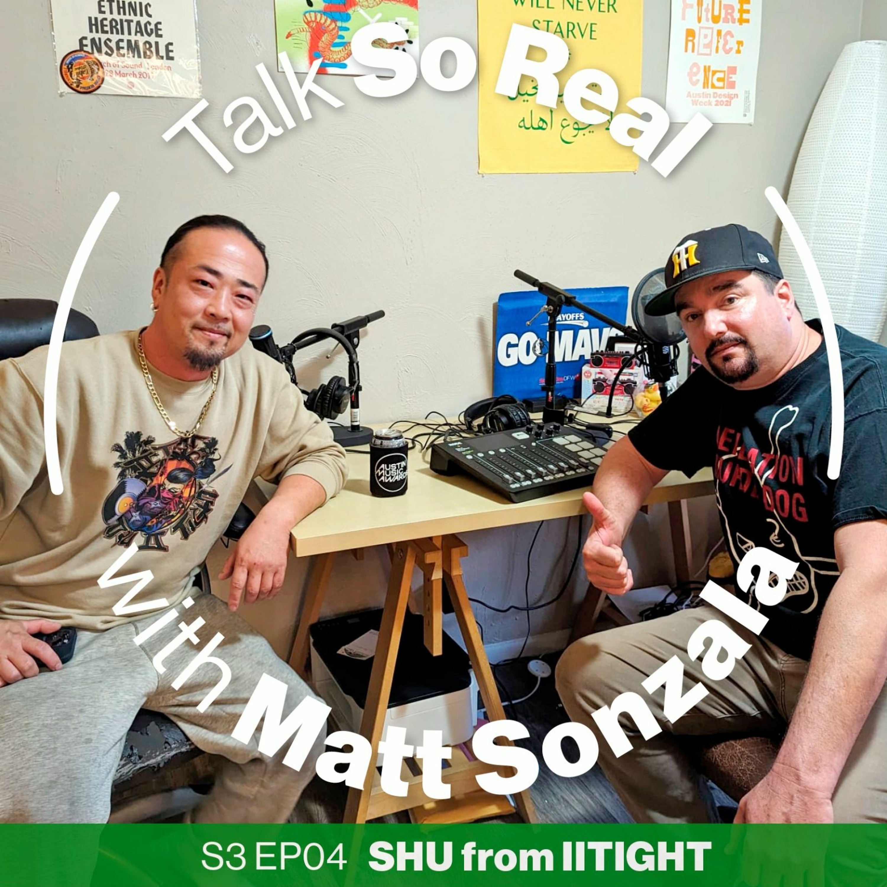 Talk So Real with Matt Sonzala: Shu of IITight Music - Season 3 Episode 04 episode artwork