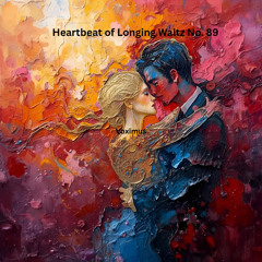 Heartbeat of Longing Waltz No.89 (Original Composition)