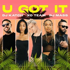 XO TEAM, DJ Mass & DJ Katch - U Got It.mp3