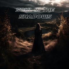 Soul in the Shadows (Dark-Melodic Mix)