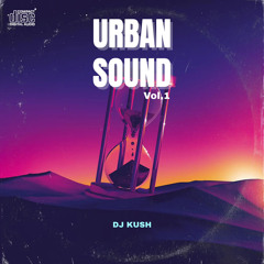 DJ Kush - Urban Sound Mix Vol.1 | Burnaboy, Kizz Daniel, Ayra starr, Digill Etc (May Edition 2024)