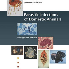 [FREE] PDF 📌 Parasitic Infections of Domestic Animals: A Diagnostic Manual by  Johan