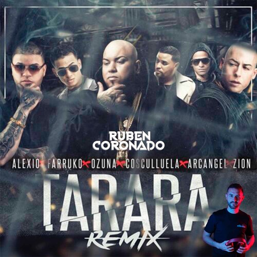 Stream Tarara Remix - Ozuna, Alexio, Farruko, Arcangel...(Extended)90bpm ¡¡  FREE DOWNLOAD !! by Ruben Coronado 2.0 | Listen online for free on  SoundCloud