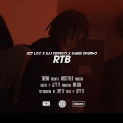 Izzy Loc x Kai Swervo x Baree Swervo - RTB