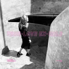 Tech-love Ex-hale (Dedicated Not)