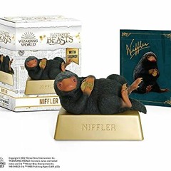 Access [EPUB KINDLE PDF EBOOK] Fantastic Beasts: Niffler: With Sound! (RP Minis) by