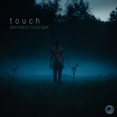 Dellasollounge - Touch Me Long [M-Sol Records]