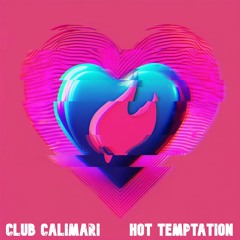 PREMIERE: Club Calimari – Hot Temptation
