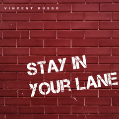Stay In Your Lane