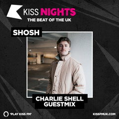 Charlie Shell Guestmix for SHOSH on KISS FM - 16/11/24