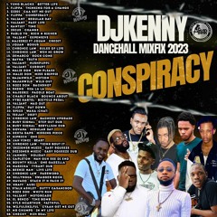 DJ KENNY  CONSPIRACY DANCEHALL MIXFIX 2023