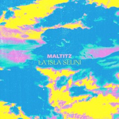 PREMIERE : Maltitz - La Isla Selini