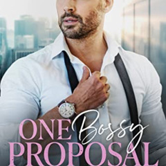View PDF 📒 One Bossy Proposal: An Enemies to Lovers Romance (Bossy Seattle Suits) by