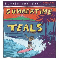 Purple & Teal Presents: Summertime Teals