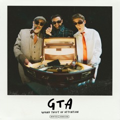 GTA (Grand Theft of Attention) (feat. Moskidzo)