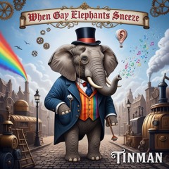 When Gay Elephants Sneeze
