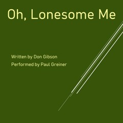 Oh Lonesome Me (3-31-24)