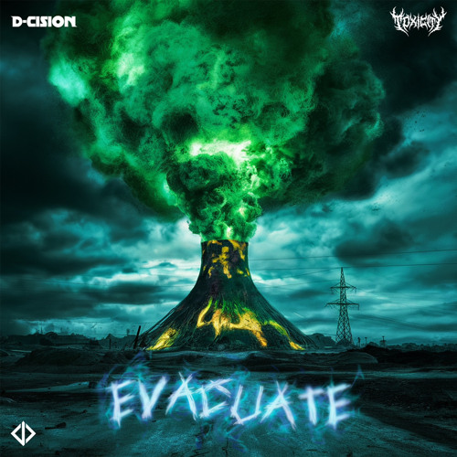 D-Cision X TOXICITY- EVACUATE