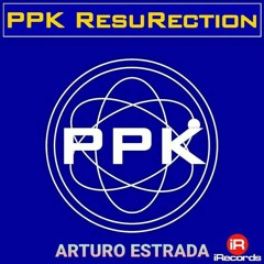 PPK- Leon Likes To Resureccion Party (Arturo Estrada vs Eduardo Lujan Personal Mix)FREE DOWNLOAD