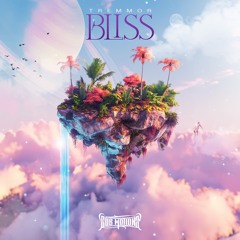 Tremmor - Bliss
