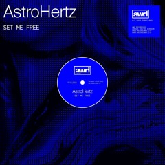 Set Me Free - AstroHertz