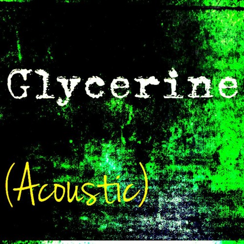 Glycerine (Acoustic) [Bush Cover]