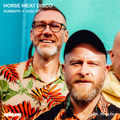Horse Meat Disco - 22 May 2022