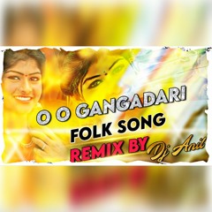 O o Gangadari Folk Song Remix By Dj Anil