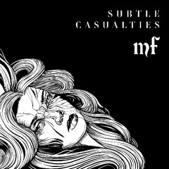 Subtle Casualties