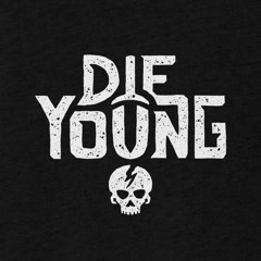 Die Young (Remix)