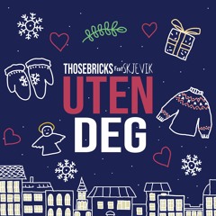 Thosebricks - Uten Deg
