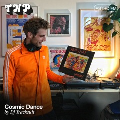AstroFM 092 // Cosmic Dance by DJ Tracksuit