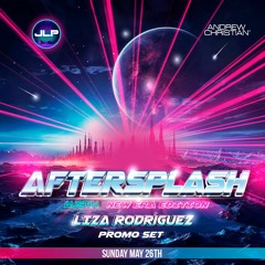 AFTERSPLASH NEW ERA - DJ LIZA RODRIGUEZ