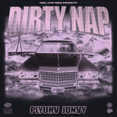 PLYUHV X JONVY - DIRTY NAP
