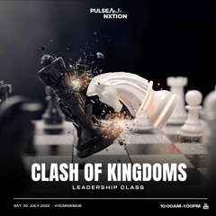 Leadership Class - Clash of Kingdoms | 30th July 2022