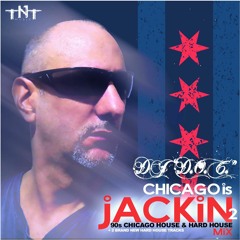 DJ "D.O.C." - Chicago Is Jackin 2 (90s Chicago House & Hard House Mix)